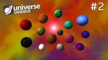Making A Solar System Out Of Rainbow Coloured Objects Part 2, Universe Sandbox ²
