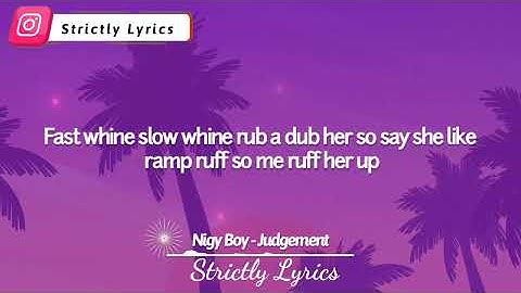 Nigy Boy - Judgement Lyrics (Payment Plan Riddim) | Strictly Lyrics