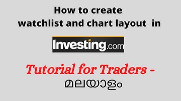 How to create watchlist and chart layout in investing.com - Tutorial for traders in Malayalam