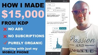 How I made over 15,000 dollars on amazon KDP Starting with Just my Mobile Phone