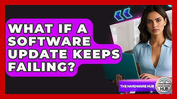 What If A Software Update Keeps Failing? - The Hardware Hub