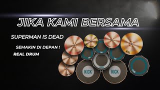 Jika Kami Bersama - Superman Is Dead | Real Drum Cover