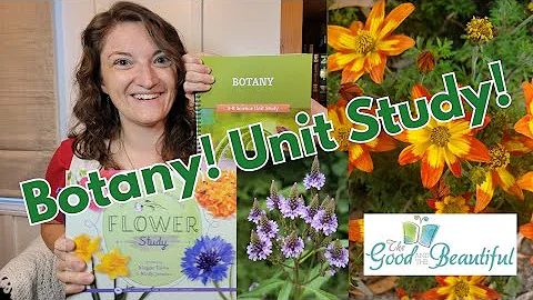 Homeschool Science Curriculum (Botany from the Good and the Beautiful)!