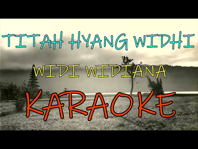 TITAH HYANG WIDHI_Widi widiana_KARAOKE. class=