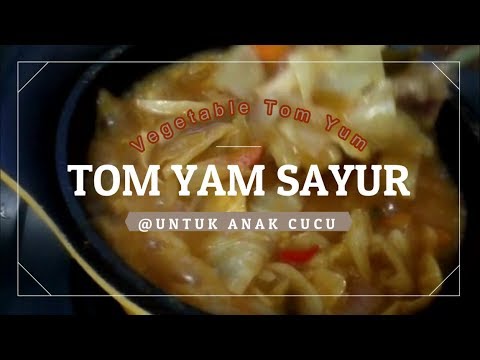 Tom Yam Sayur [Vegetable Tom Yum]