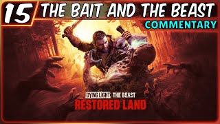 DYING LIGHT: THE BEAST - RL WALKTHROUGH PART 15: THE BAIT AND THE BEAST (PS5 | HORROR | COMM)