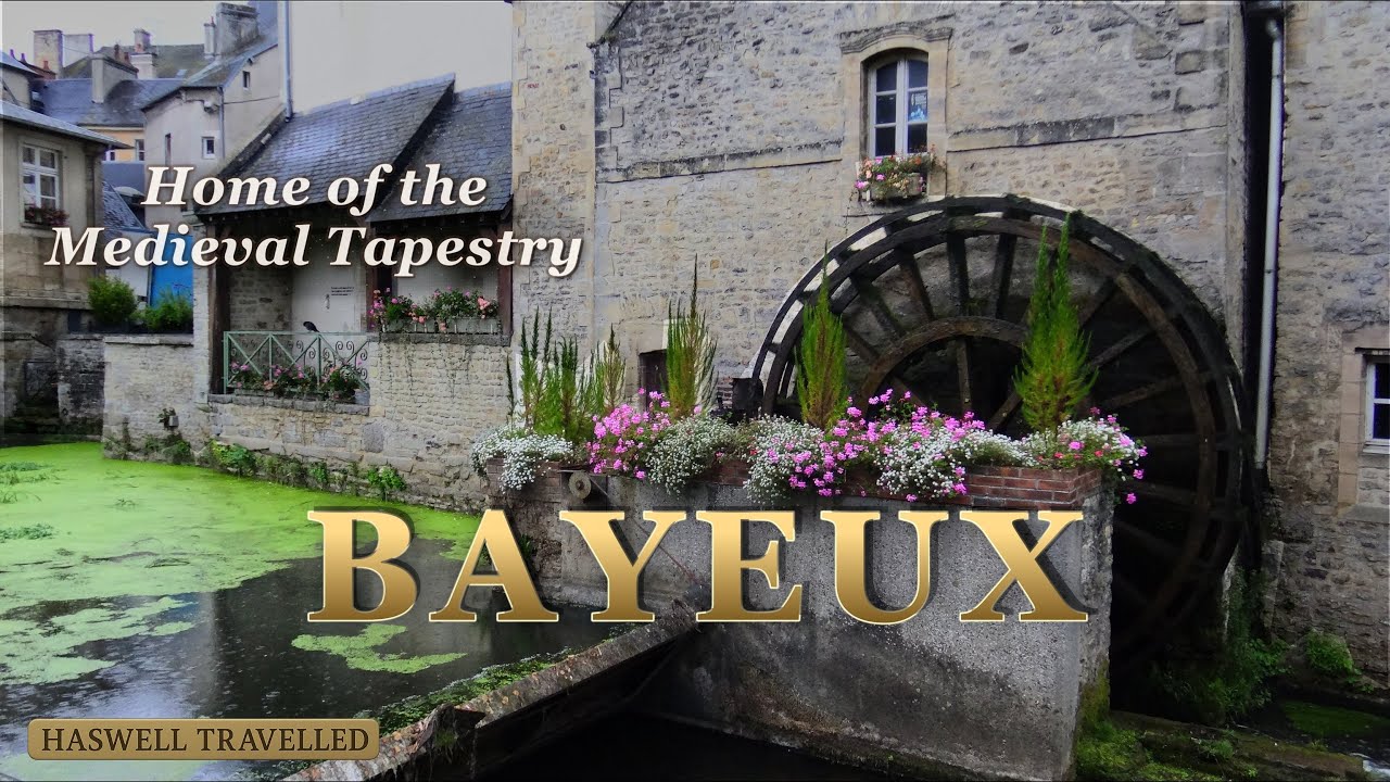 Bayeux – Home of the Legendary Medieval Tapestry | France 4K