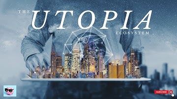 UTOPIA ECOSYSTEM