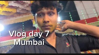 Vlog day 7 in Mumbai 