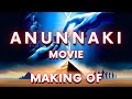 Making of the Anunnaki Complete Story