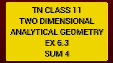 TN CLASS 11 MATHS TWO DIMENSIONAL ANALYTICAL GEOMETRY EX 6.3 SUM 4