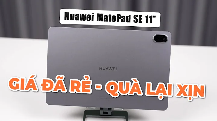 Đánh giá Huawei MatePad SE 11: GIÁ ĐÃ RẺ, QUÀ LẠI XỊN