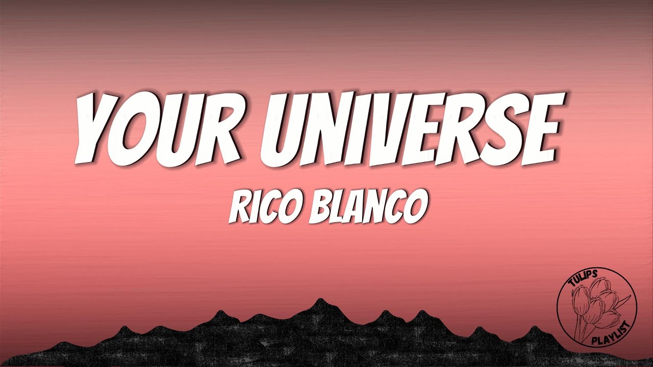 Rico Blanco - Your Universe (lyrics) Rico Blanco - Your Universe (lyrics)