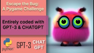 Python projects: Pygame coding with GPT 3 and gpt chat