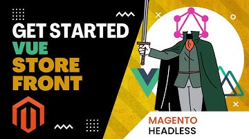 Getting started with Vue JS, StoreFront UI, Nuxt JS with Magento 2 Graph QL Crash Course