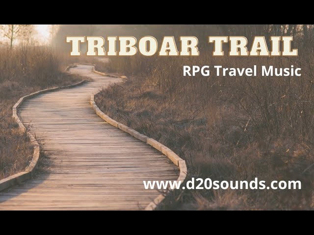 Triboar Trail  RPG Travel Music, PnP Reise Musik