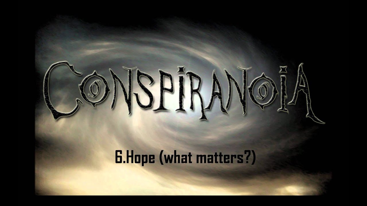 Conspiranoia. 9 hope