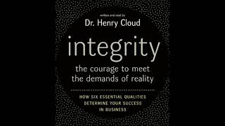Integrity: The Courage to Meet the Demands of Reali Audiobook by Henry Cloud
