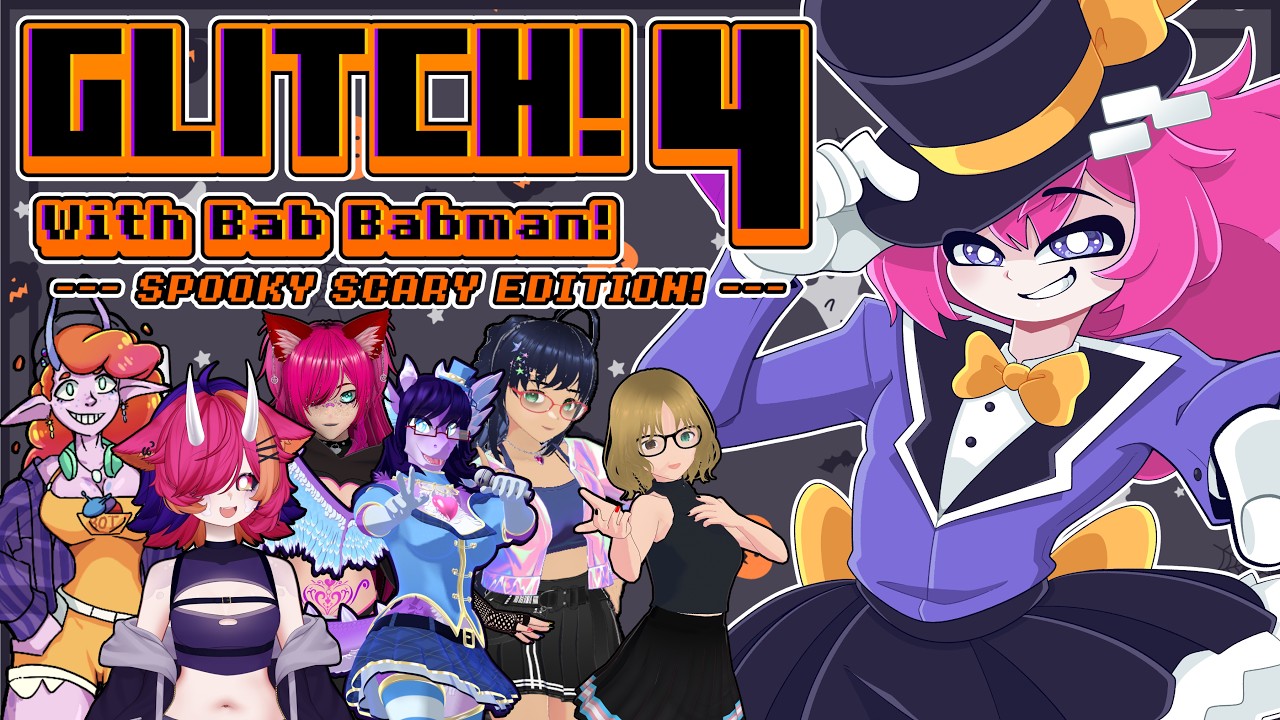 GLITCH! WITH BAB BABMAN 4: SPOOKY SCARY EDITION【SFAC charity stream】