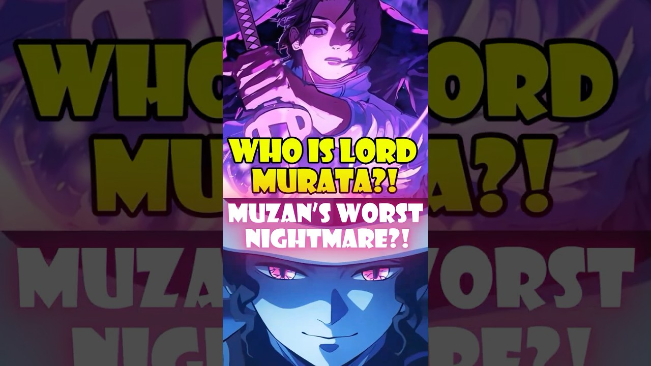 Who is Lord Murata & Why Muzan Fears Him?!