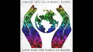 Jennifer Lopez and Lin Manuel Miranda/Love Make The World Go Round[LYRICS VIDEO]