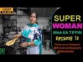 SUPERWOMAN - Sunita Bhatia | Tiffin Service | Episode 10