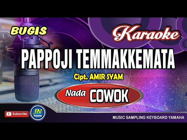 Pappoji Temmakkemata_Karaoke Bugis_No Vocal_Nada Cowok class=