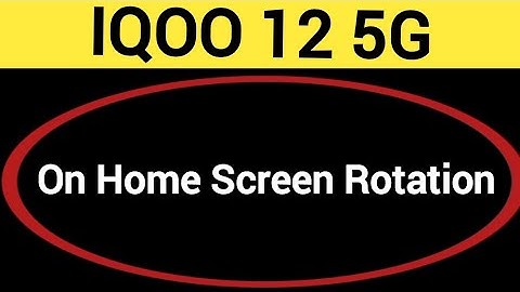 How to turn on home screen rotation IQOO 12 5G, home screen auto rotation on off kaise Karen