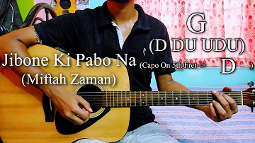 Jibone Ki Pabo Na I Miftah Zaman I Easy Guitar Chords Lesson+Cover, Strumming Pattern, Progressions.