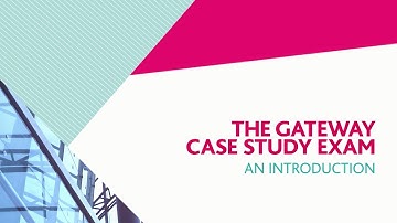 The Gateway Case Study exam - an introduction