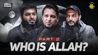 Who is Allah   Part 2 || The MA Podcast feat. Abdul Aleem & Zeeshan Khalid || Exclusive