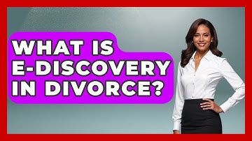 What Is E-Discovery In Divorce? - Get Divorce Answers