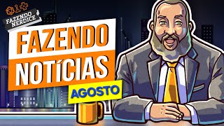 Fazendo Notícias: Agosto