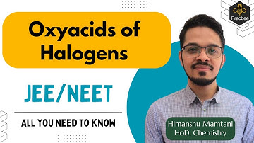 Oxyacids of Halogens | P-Block Elements | Inorganic Chemistry | Himanshu Mamtani | PracBee Education