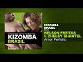 Kizomba Brasil feat. Nelson Freitas & Chelsy Shantel - Amor Perfeito