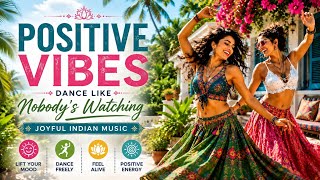 Dopamine Boost Music | Dance Like Nobody's Watching | Tribal EDM to Lift Your Mood & Reduce Stress
