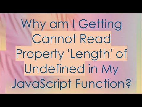 Why am I Getting Cannot Read Property 'Length' of Undefined in My JavaScript Function?
