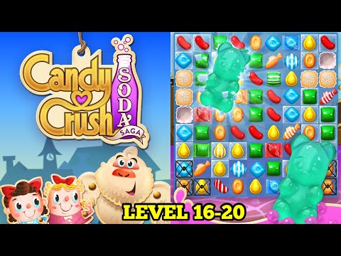 Candy Crush Soda Saga. Level 16-20. First gameplay walkthrough (iOS,Android) #candycrushsodasaga