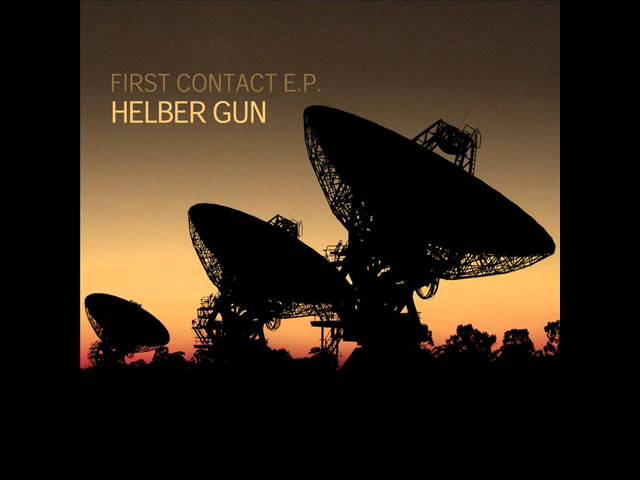 Watch Helber Gun - First Contact on YouTube Watch Helber Gun - First Contact on YouTube