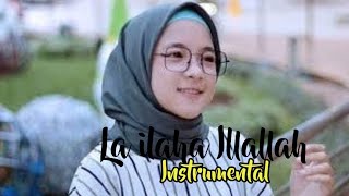 LA ILAAHA ILLALLAH - KARAOKE - Instrumental nada cewek ( VERSI SABYAN )