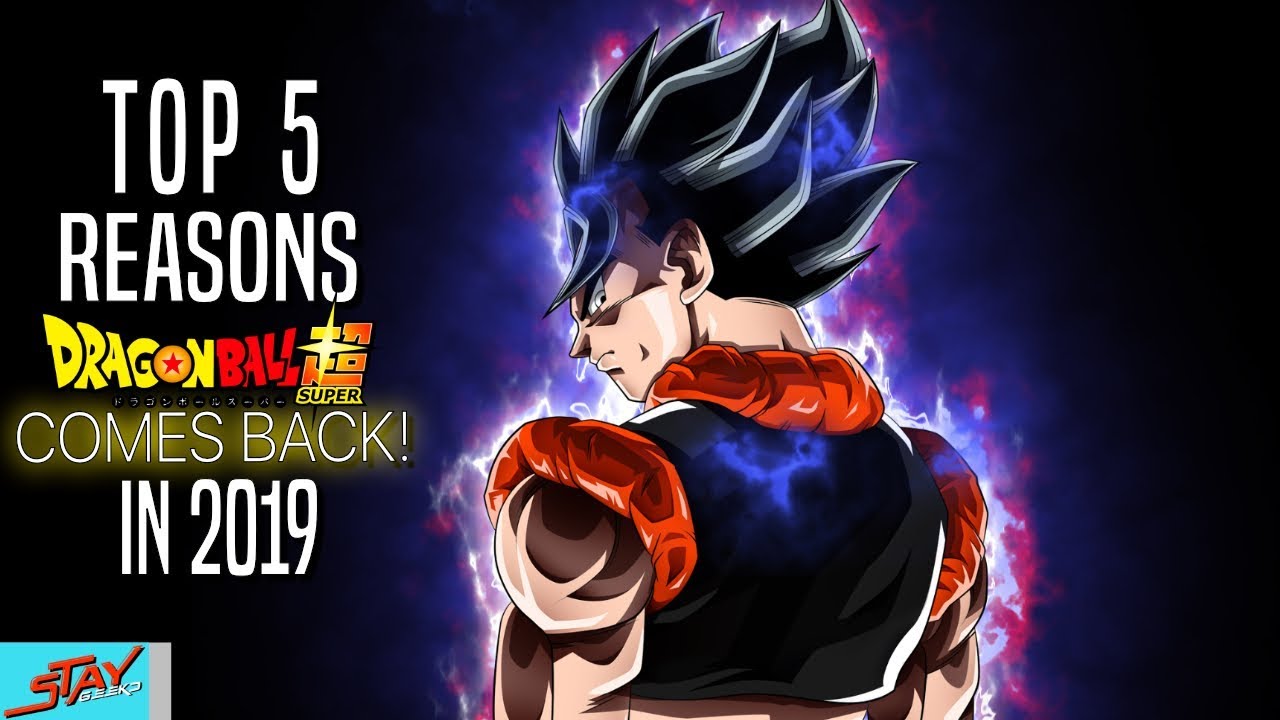 TOP 5 REASONS New Dragon Ball Super Series Coming In 2019! Post Tournament of Power! - YouTube