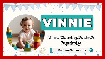 Vinnie - Baby Boy Name Meaning, Origin & Popularity - RandomNames.com