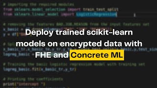 [Tutorial] Deploy trained scikit-learn models on encrypted data with FHE and Concrete ML