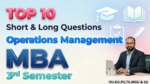 OM Top 10 Questions 🔥 OU MBA 3rd Sem | Operations Management | Top 10 Exam Questions OU MBA OM