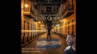 YO TE QUIERO | SENSUAL BACHATA | @Djmc_mcaceres Bachata Mia Unlimited Sensual Fusion Style