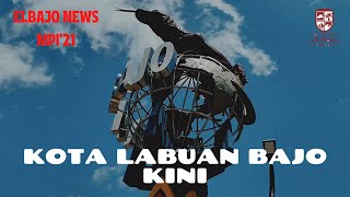 ANDA PERLU TAHU || Mengenal Kota Labuan Bajo Kini || MPI3 || 2021