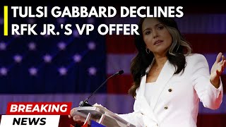 Tulsi Gabbard Declines RFK Jr.'s VP Offer | Political News, Updates | USA Elections 2024