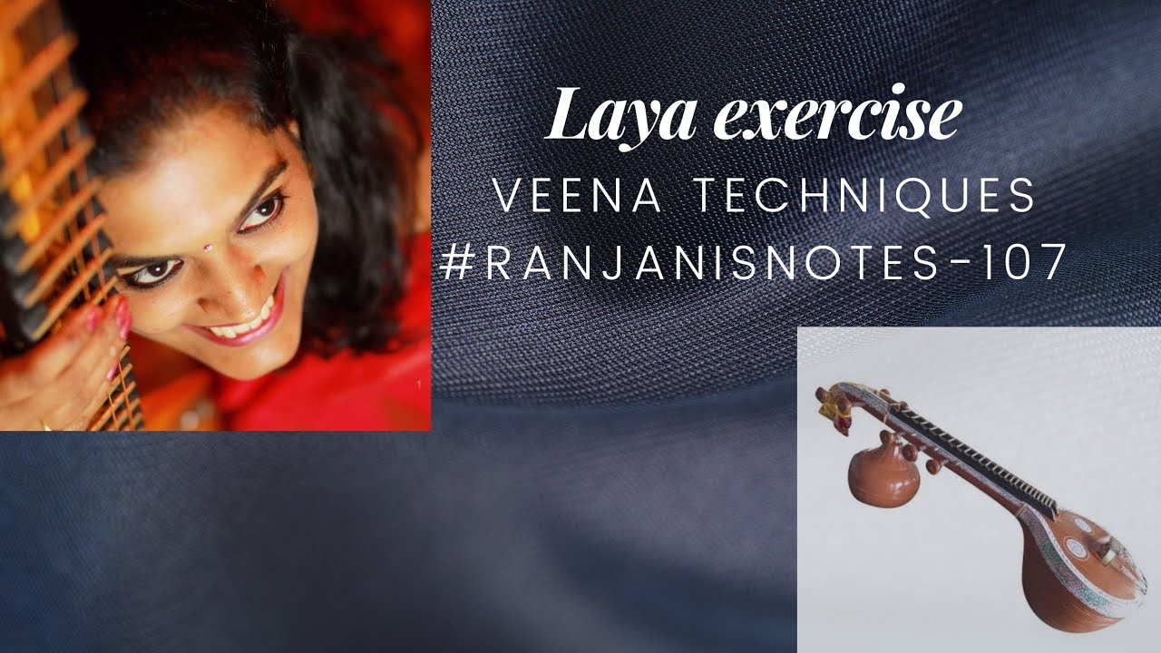 #107 Laya exercise | #ranjanisnotes | Veena tips | Speed exercises veena | #veenatechniques