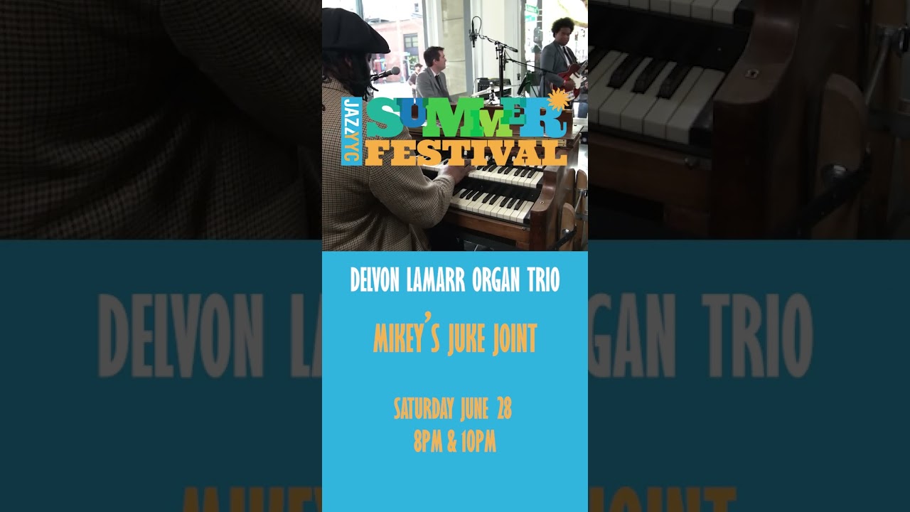 JazzYYC Delvon Lamarr Organ Trio