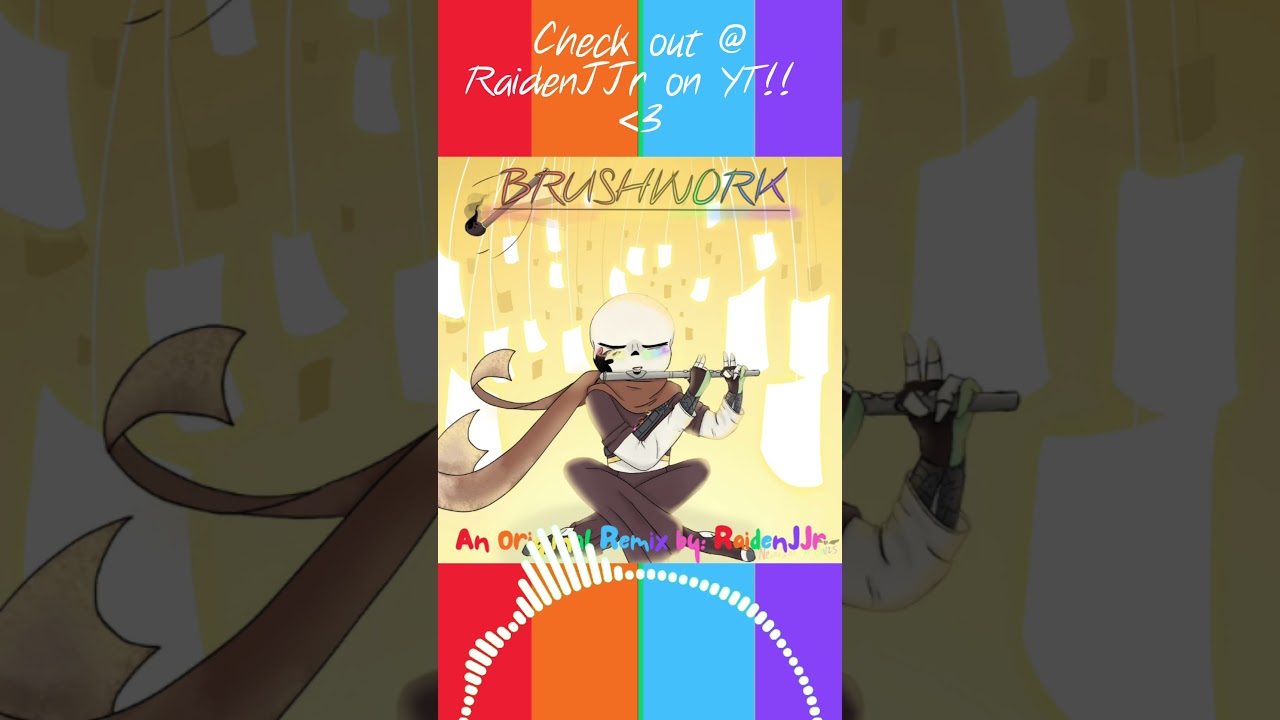 Brushwork (Ink!Sans Theme Remix) [Underverse Boss Holiday Remixes]